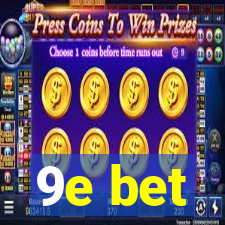 9e bet